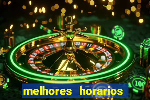 melhores horarios para jogar na betano